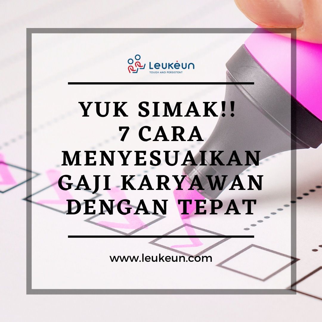 Yuk Simak!! 7 Cara Menyesuaikan Gaji Karyawan Dengan Tepat | Leukeun ...